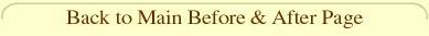 To Main Before & After Page